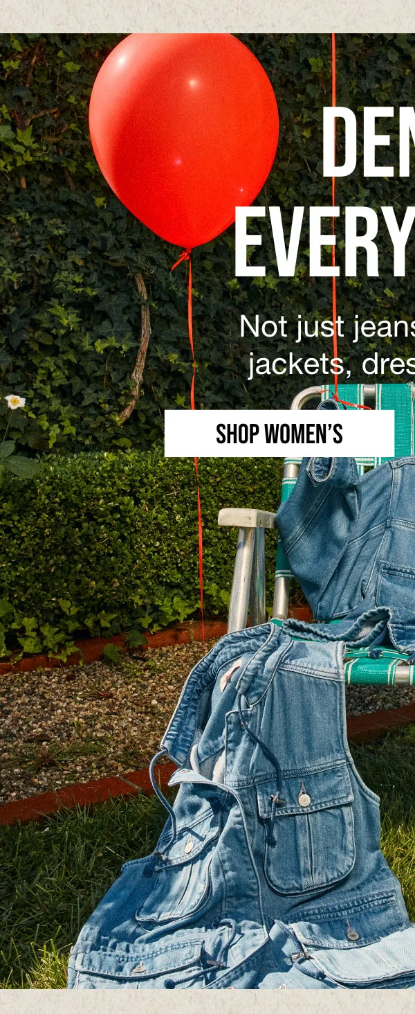 DENIM EVERYTHING | Not just jeans. Jumpsuits, | jackets, dresses & more. | SHOP WOMEN'S