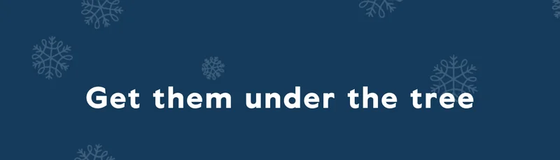 Get them under the tree