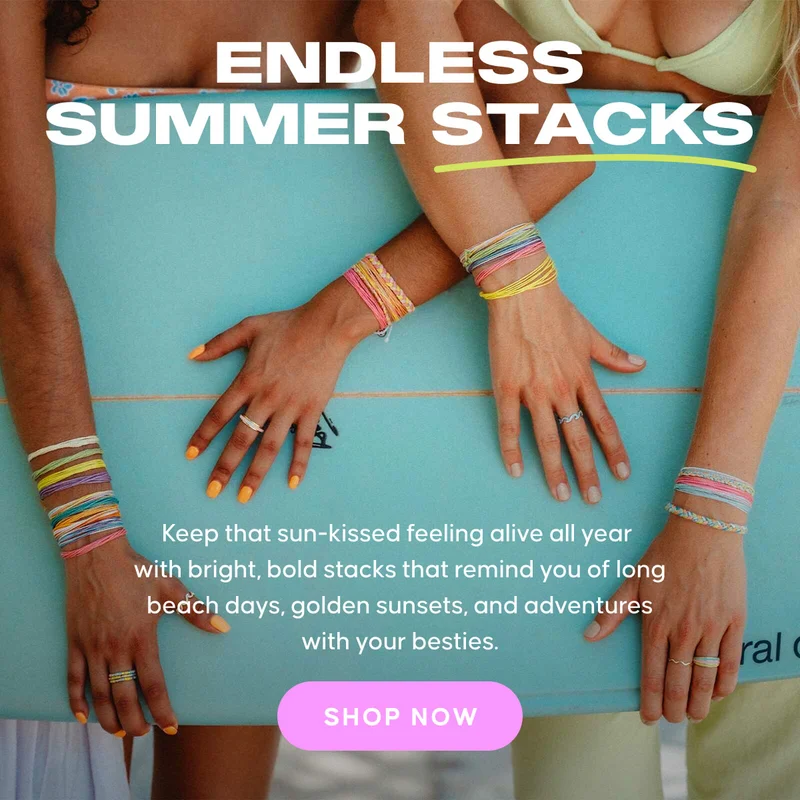 Endless summer stacks.  Keep that sun-kissed feeling alive all year with bright, bold stacks that remind you of long beach days, golden sunsets, and adventures with your besties. Shop Now