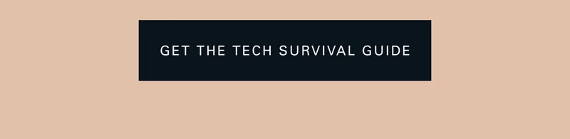 Get the Tech Survival Guide