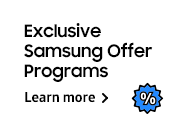 Exclusive Samsung Offer Programs Learn more