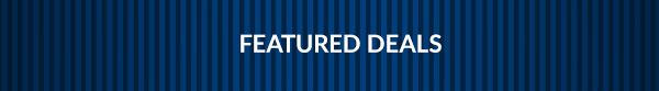 FEATURED DEALS