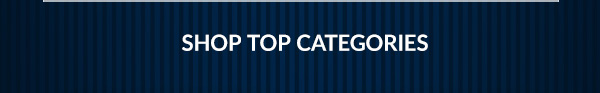 SHOP TOP CATEGORIES