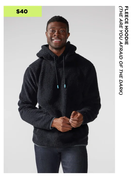 Fleece Hoodie: The Are You Afraid of the Dark