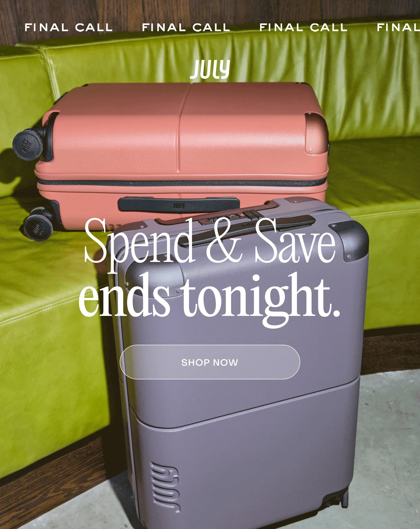 Spend & Save ends tonight. Shop now.