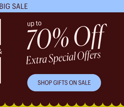 up to 70% Off! Extra Special Offers - Shop Gifts on Sale