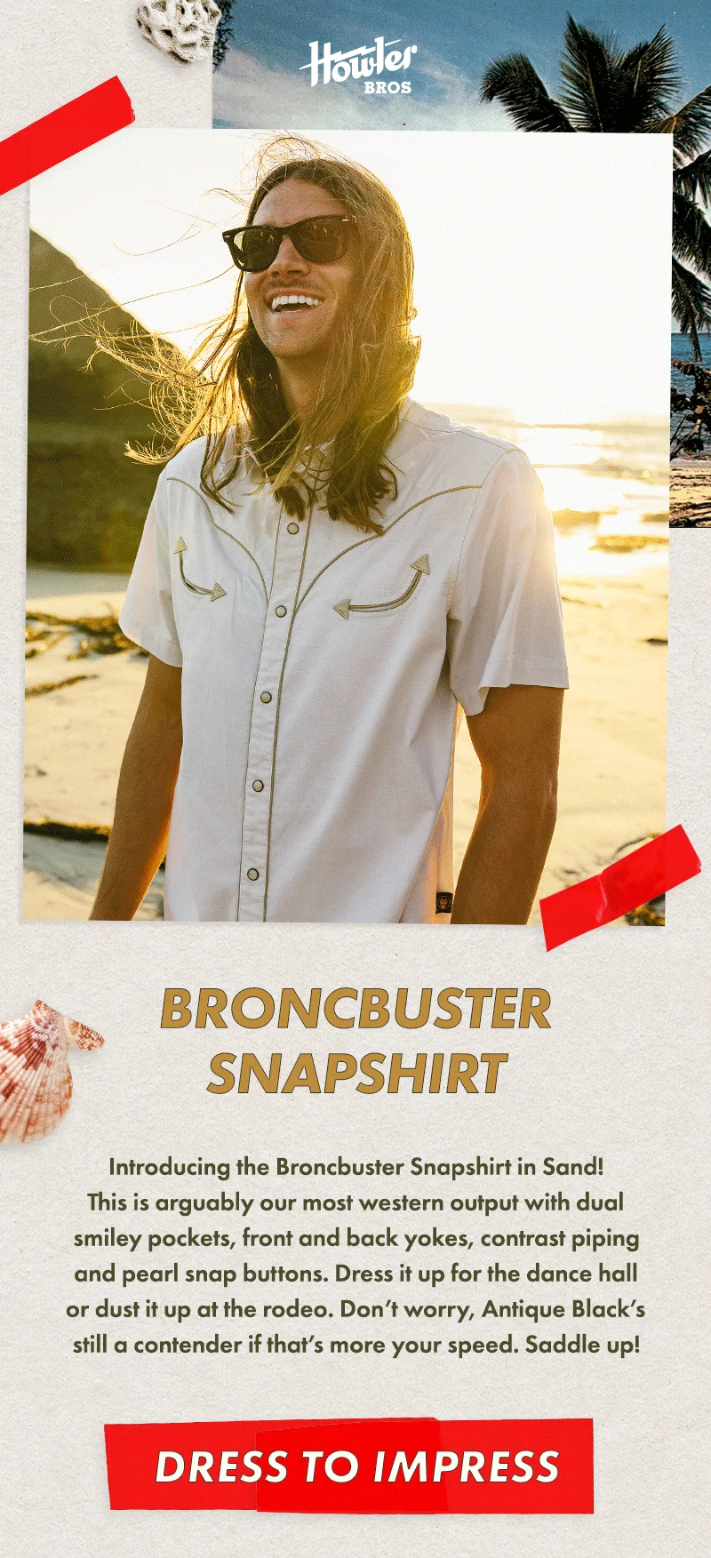Introducing the Broncbuster Snapshirt in Sand! This is arguably our most western output with dual smiley pockets, front and back yokes, contrast piping and pearl snap buttons. Dress it up for the dance hall or dust it up at the rodeo. Don’t worry, Antique Black’s still a contender if that’s more your speed. Saddle up!