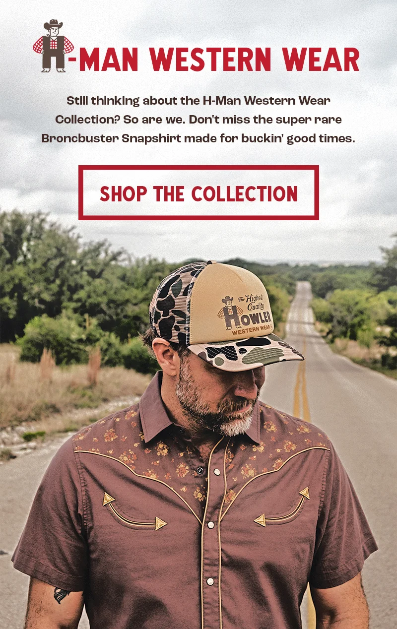 Still thinking about the H-Man Western Wear Collection? So are we. Don't miss the super rare Broncbuster Snapshirt made for buckin' good times.