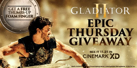 GET A FREE THUMBS-UP FOAM FINGER | GLADIATOR II EPIC THURSDAY GIVEAWAY | SEE IT 11.21 IN CINEMARK XD