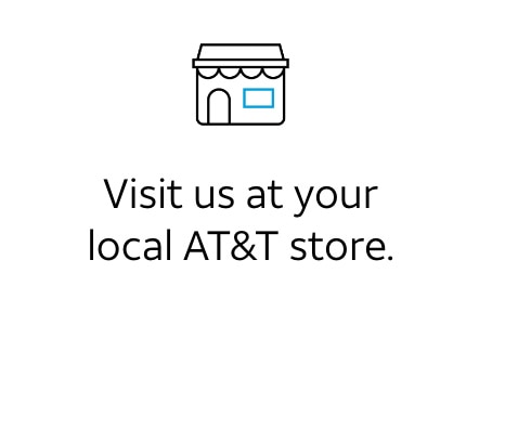 Visit us at your local AT&T store.