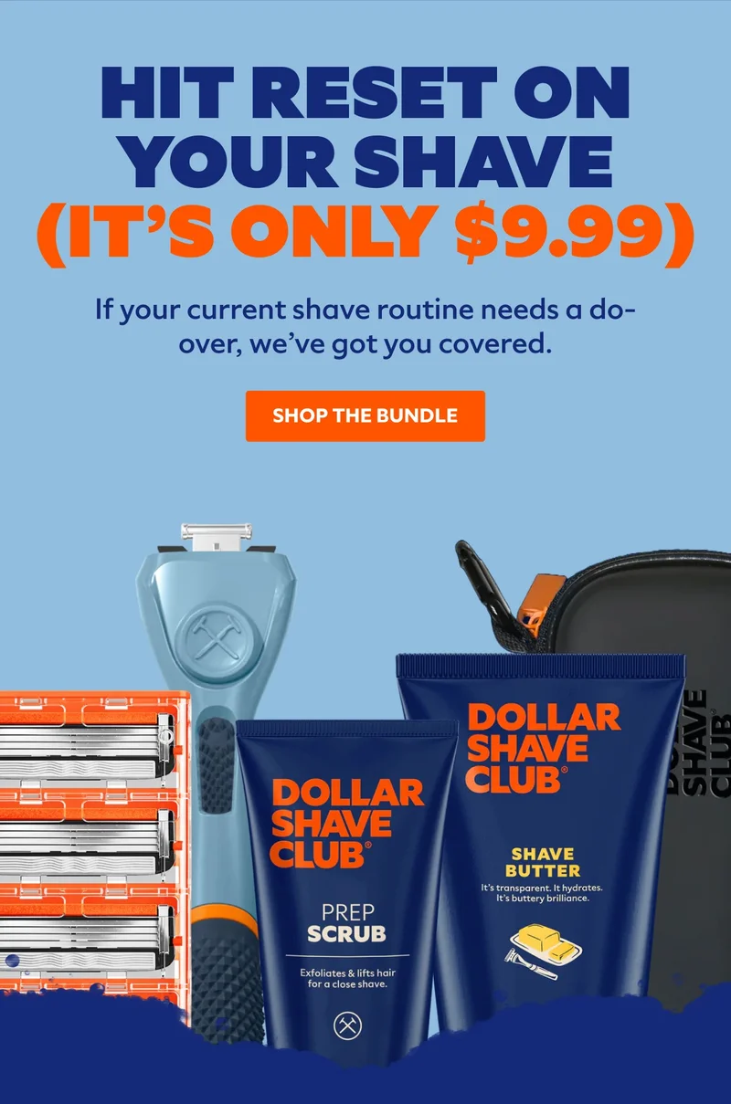 HIT RESET ON YOUR SHAVE (IT’S ONLY $9.99) | If your current shave routine needs a do-over, we’ve got you covered. | SHOP THE BUNDLE