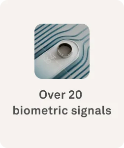 Over 20 biometric signals