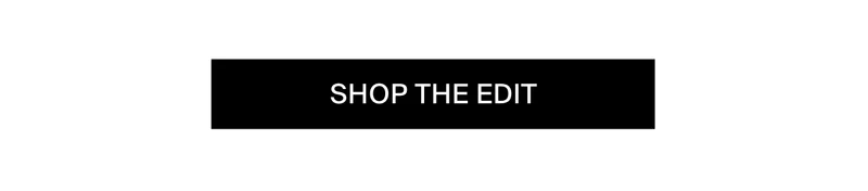 Shop the Edit