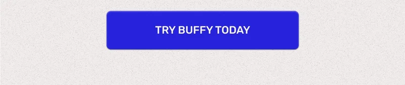 Try Buffy Today