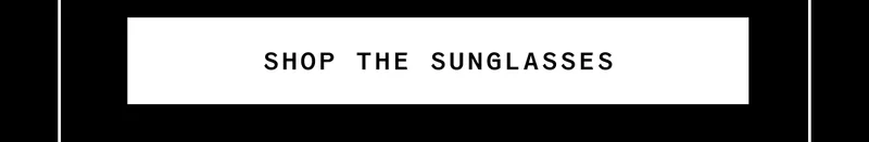 Shop the sunglasses