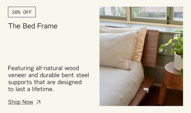 Save 20% on The Bed Frame