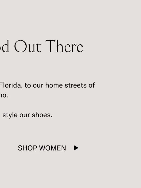 Looking Good Out There From foggy London, to sunny Florida, to our home streets of Soho.  We love how you style our shoes. Shop Women