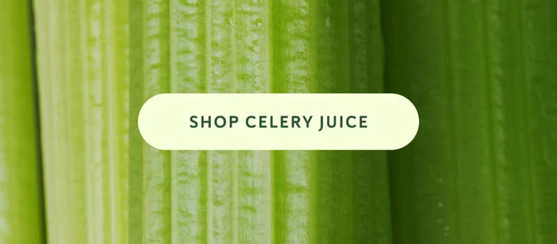 SHOP CELERY JUICE