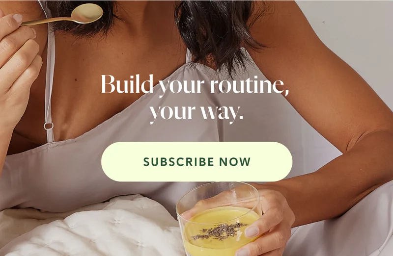 Build your routine, your way.