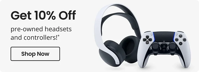 Get 10% Off pre-owned headsets and controllers!* | Shop Now