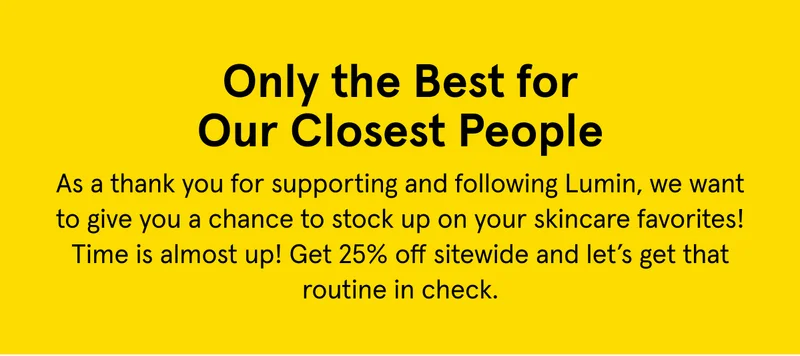 Only the Best for Our Closest People