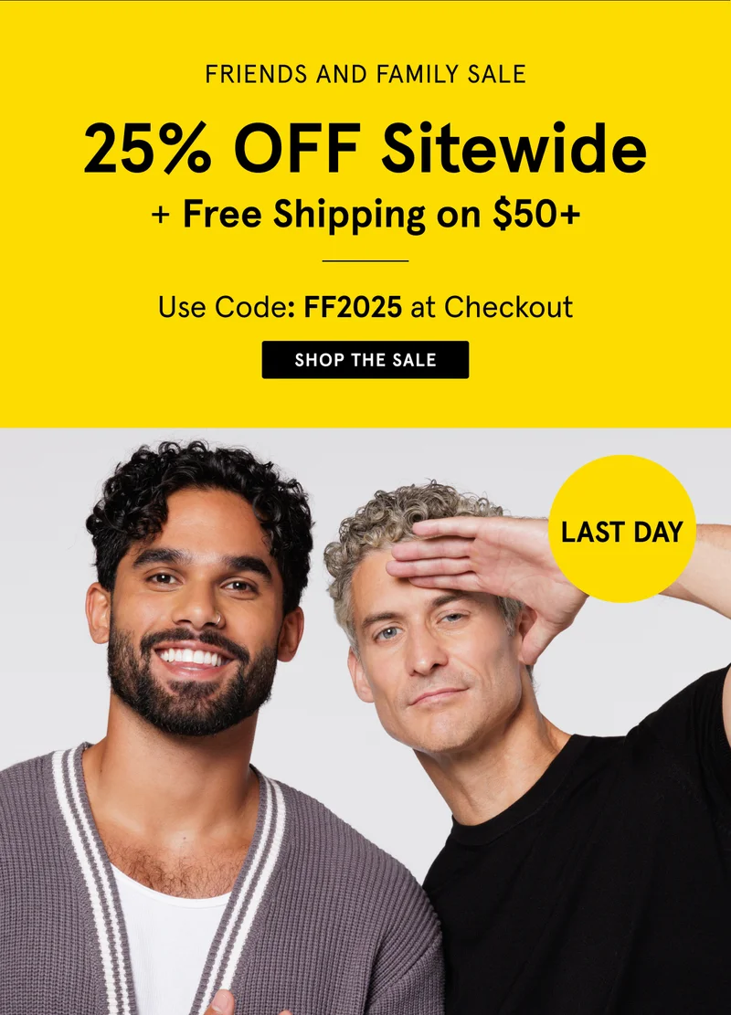 Friends and Family Sale | 25% Off Sitewide + Free Shipping | LAST DAY | Use Code: FF2025 at Checkout