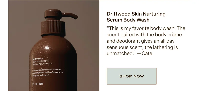 Driftwood Serum Body Wash