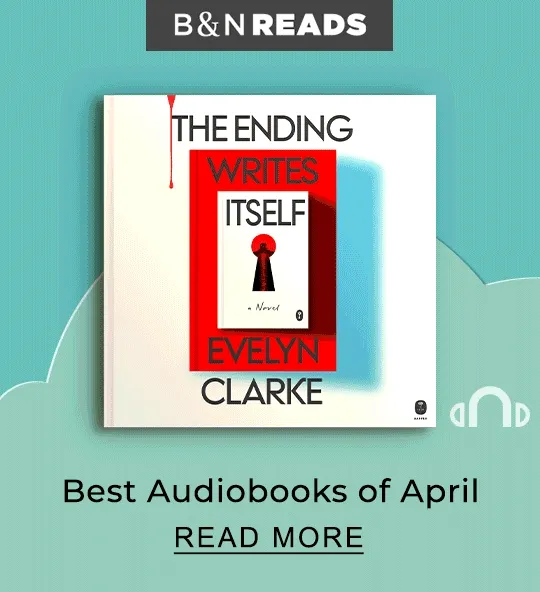 B&N Reads Best Audiobooks of April | READ NOW