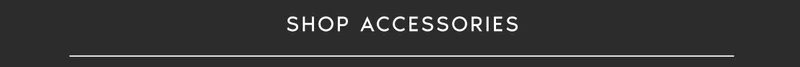 SHOP ACCESSORIES