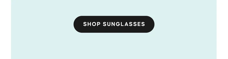 SHOP SUNGLASSES