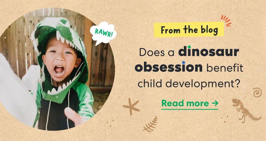 From The blog: Does a dinosaur obsession benefit child development? Read more!
