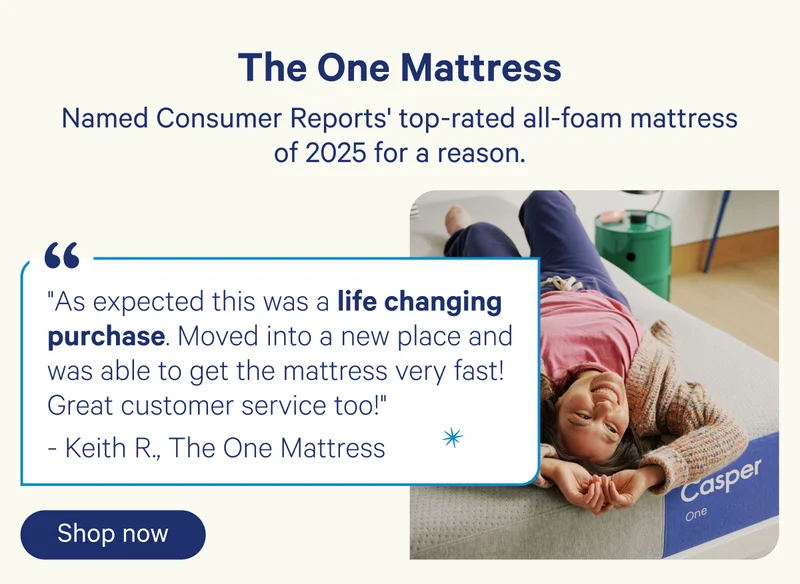 The One Mattress; Named Consumer Reports' top-rated all-foam mattress of 2025 for a reason.