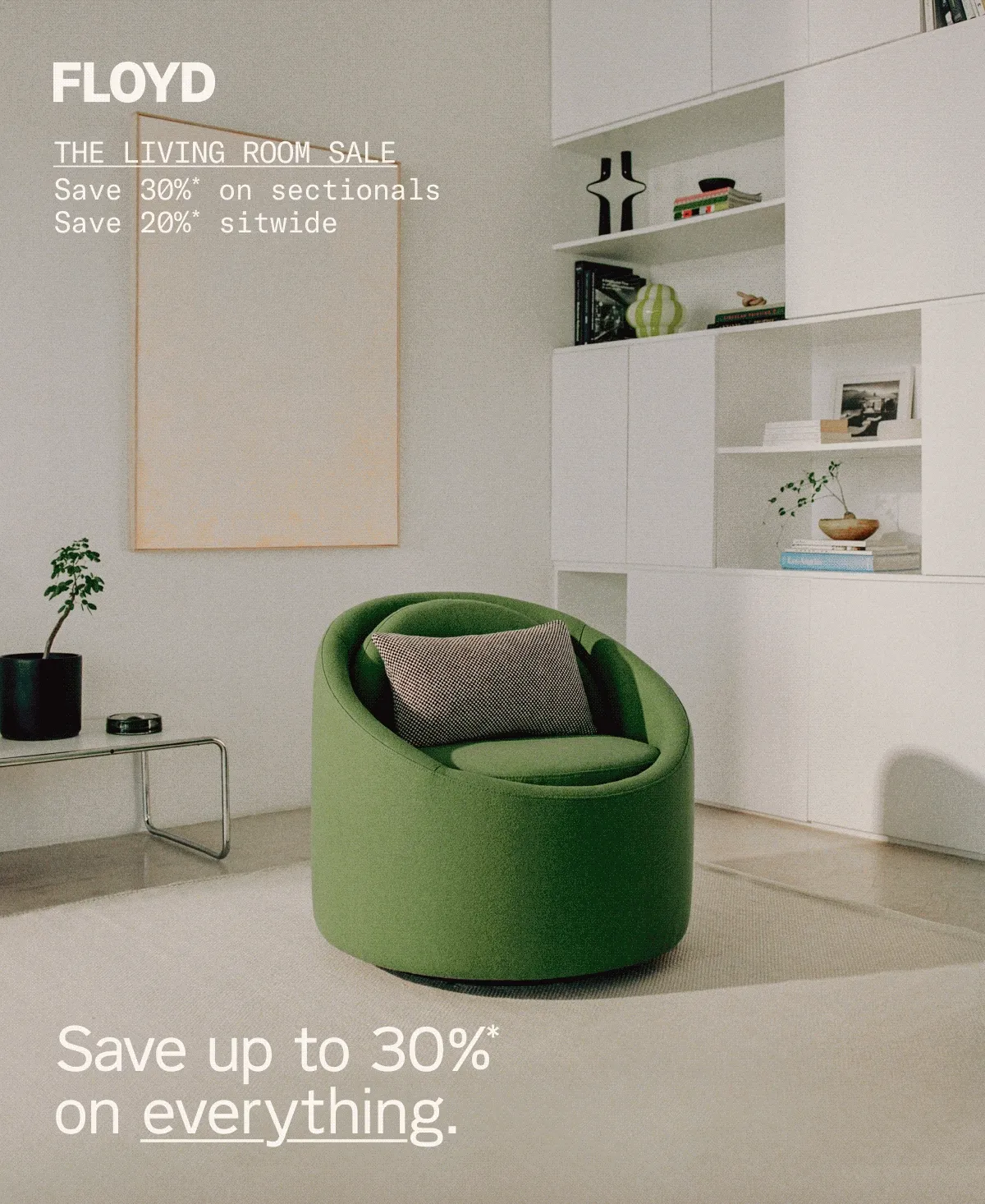 The Living Room Sale: Save 30%* on sectionals. Save 20%* sitewide.