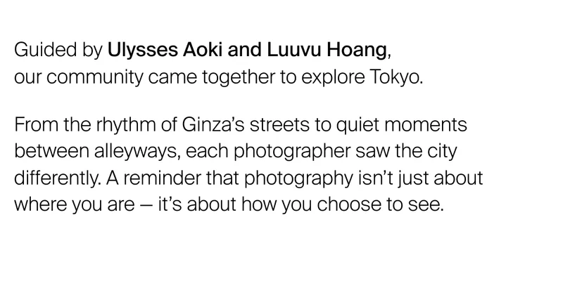 Guided by Ulysses Aoki and Luuvu Hoang,  our community came together to explore Tokyo.