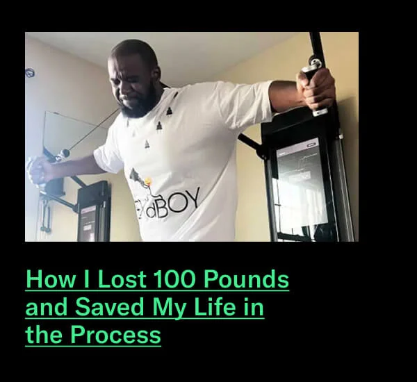 How I Lost 100 Pounds and Saved My Life in the Process
