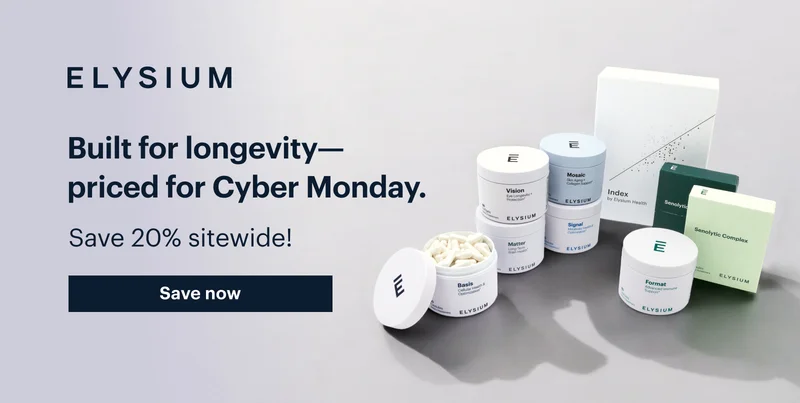 ELYSIUM | Built for longevity—priced for Cyber Monday. | Save 20% sitewide! | Save now