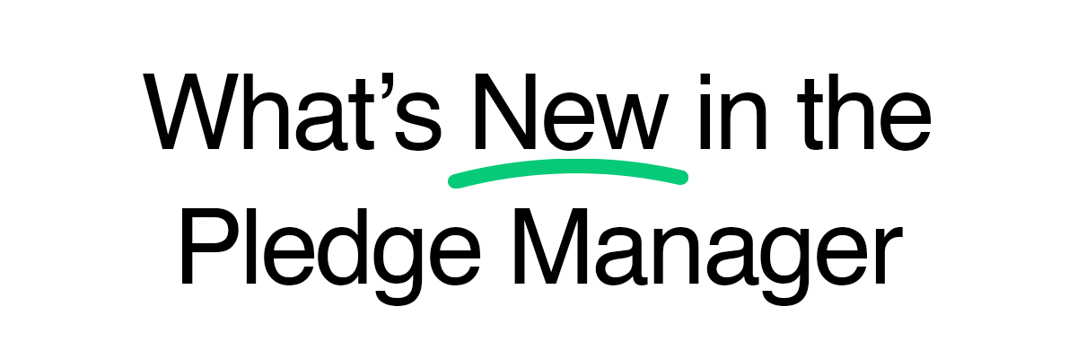 What's New in the Pledge Manager