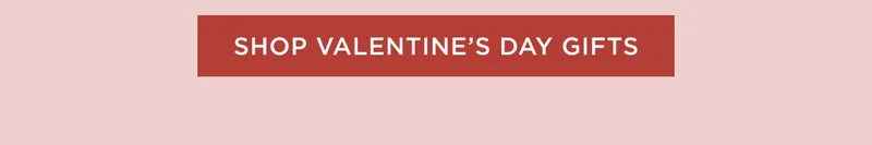 Shop Valentine's Day Gifts