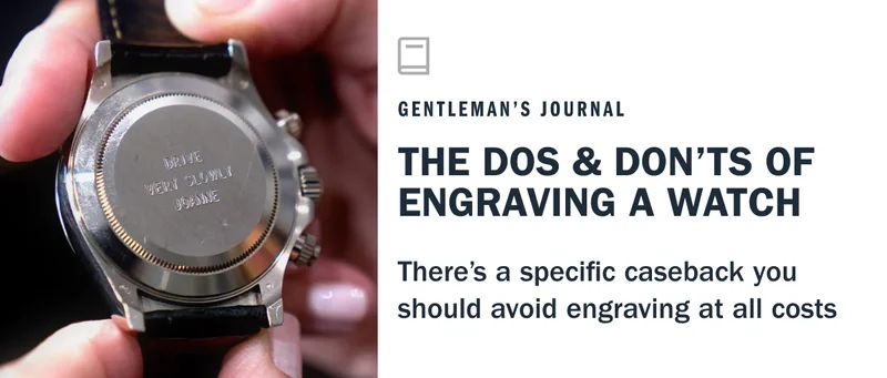 the dos and don'ts of engraving a watch