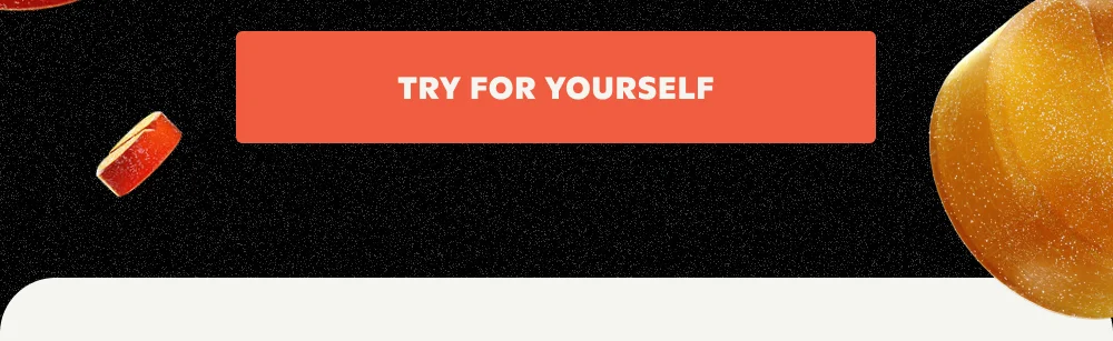 TRY FOR YOURSELF