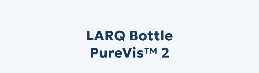 LARQ Bottle PureVis™ 2