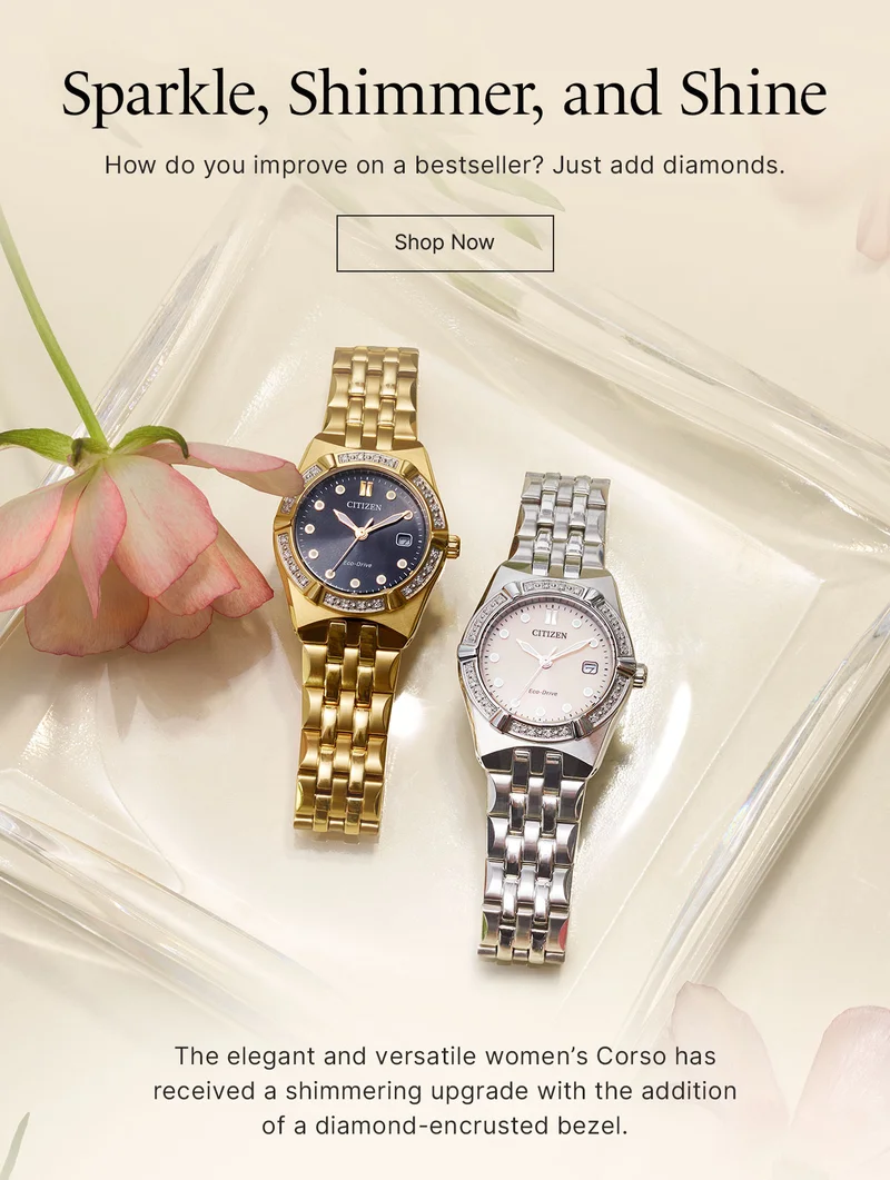 Sparkle, Shimmer, and Shine. Citizen Diamond watches.