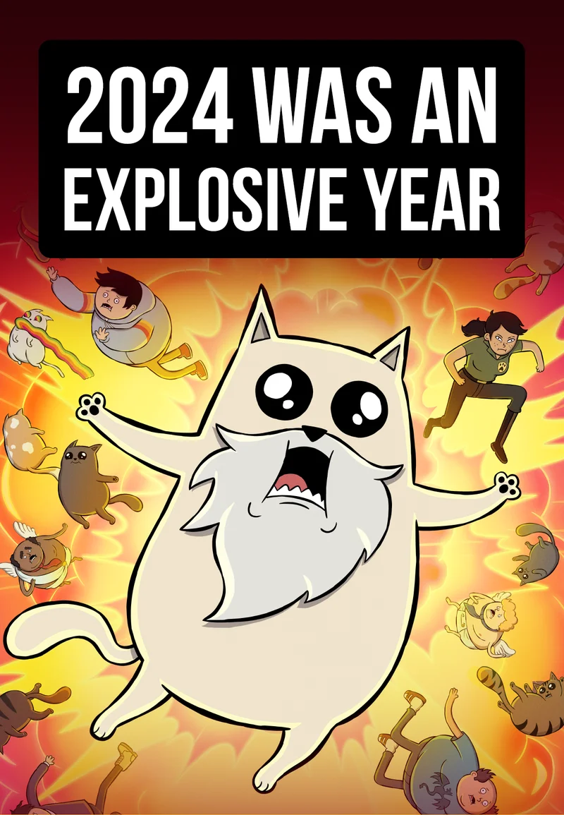 2024 WAS AN EXPLOSIVE YEAR