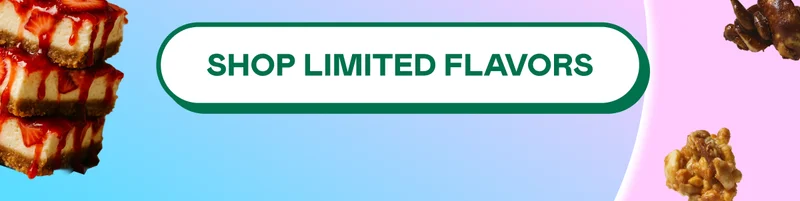 Shop limited flavors