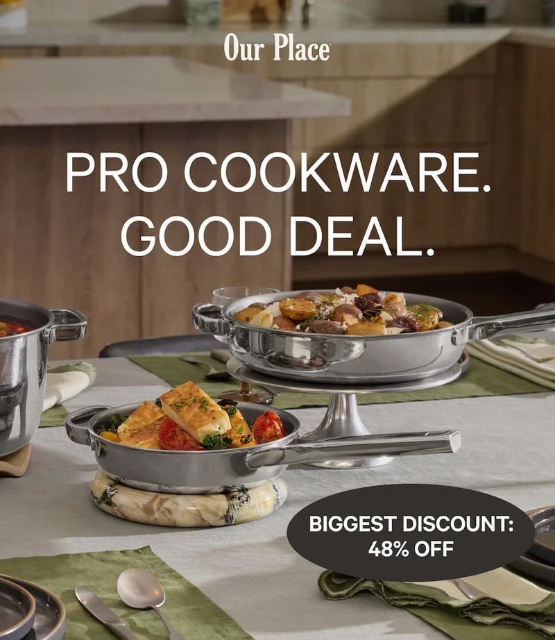 Our Place | PRO COOKWARE. GOOD DEAL | BIGGEST DISCOUNT: 48% OFF