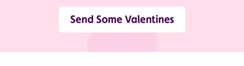 Send Some Valentines