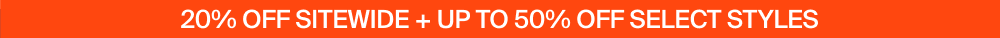 20% off sitewide + up to 50% off select styles