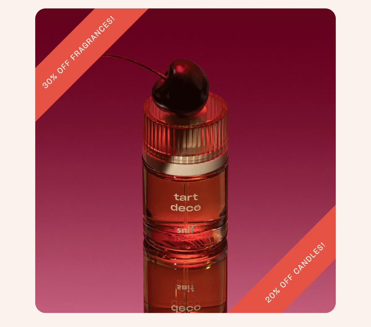 30% off fragrances and 20% off candles