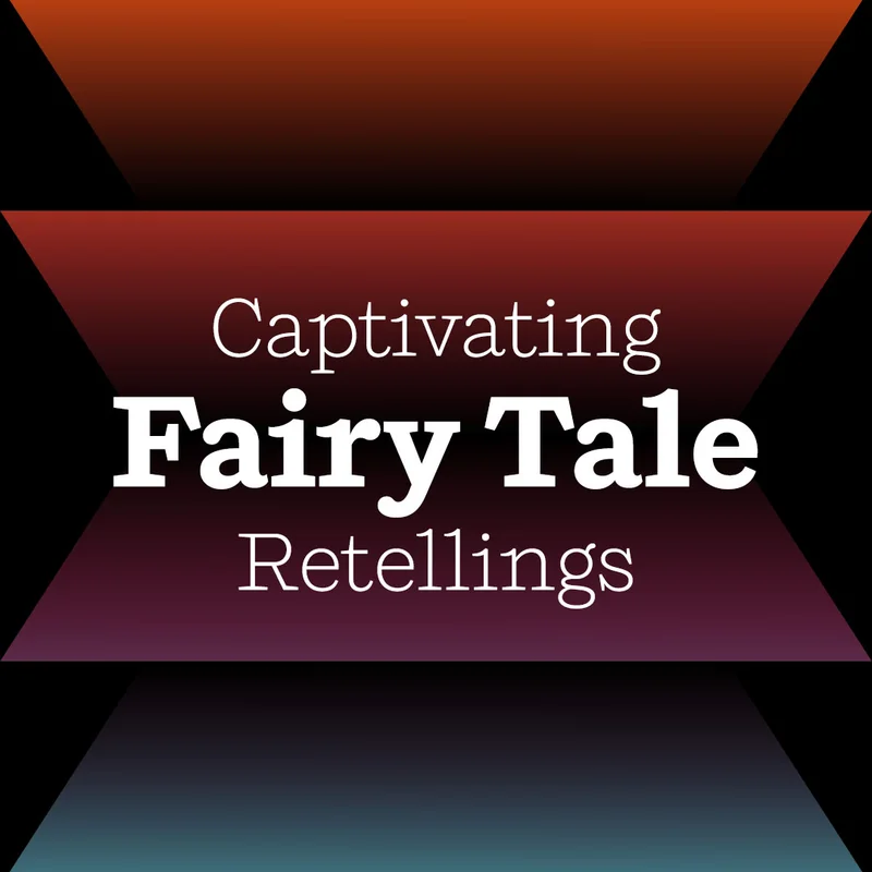 Captivating Fairy Tale Retellings