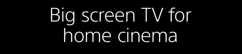 Big screen TV for home cinema